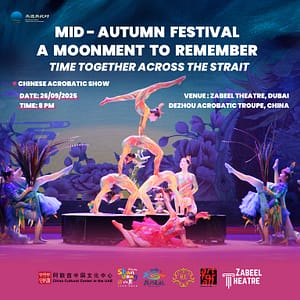 Mid-Autumn Festival, a Moonment to Remember – Time Together Across the Strait at Zabeel Theatre, Dubai – Shows and Theatrical Plays Shows and Theatrical Plays Shop Online at Dubai Trades