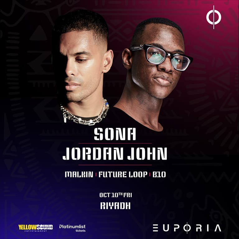 Euphoria Presents Sona & Jordan John Live in Riyadh – Nightlife Nightlife Shop Online at Dubai Trades 2