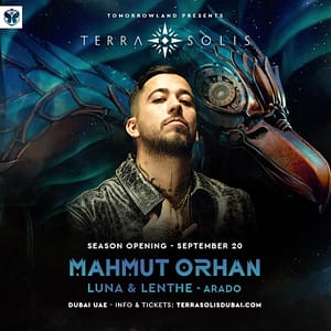 Tomorrowland presents Mahmut Orhan at Terra Solis Dubai – Nightlife Nightlife Shop Online at Dubai Trades