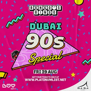 Bongo’s Bingo Dubai – 90s Special – Nightlife Nightlife Shop Online at Dubai Trades