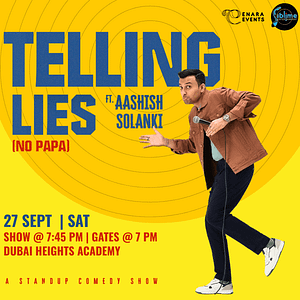 Telling Lies No Papa ft. Aashish Solanki Live in Dubai – 2025 – Comedy Events Comedy Events Shop Online at Dubai Trades