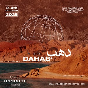 Chill O’posite Festival 2025 – Dahab – Festival Festival Shop Online at Dubai Trades 2