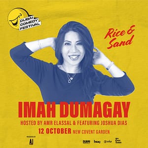 Imah Dumagay Rice and Sand Live at Dubai Comedy Festival – Dubai Comedy Festival Dubai Comedy Festival Shop Online at Dubai Trades