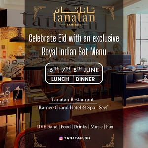 Celebrate Eid with an Exclusive Royal Indian Feast at Tanatan – Ramee Grand Hotel – Eid Events and Activities Eid Events and Activities Shop Online at Dubai Trades