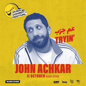 John Achkar Live at Dubai Comedy Festival 2025 – Shows and Theatrical Plays Shows and Theatrical Plays Shop Online at Dubai Trades