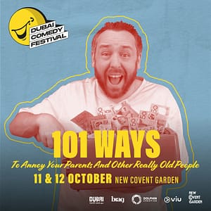 101 Ways To Annoy Your Parents And Other Really Old People Live at Dubai Comedy Festival – Dubai Comedy Festival Dubai Comedy Festival Shop Online at Dubai Trades