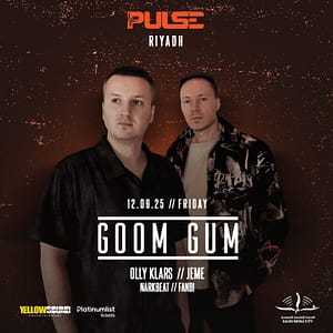 PULSE presents Goom Gum Live in Riyadh – Nightlife Nightlife Shop Online at Dubai Trades 2