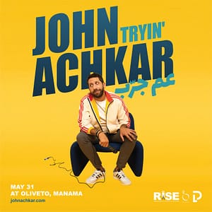 “Aam Jarreb” – Stand Up Comedy Show By John Achkar at Oliveto, Bahrain – Shows and Theatrical Plays Shows and Theatrical Plays Shop Online at Dubai Trades