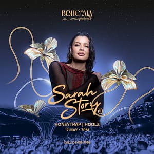 Bohemia Presents: Sarah Story in Dubai – Nightlife Nightlife Shop Online at Dubai Trades