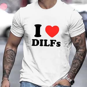 I Love Dilfs Print T Shirt, Tees For Men, Casual Short Sleeve T-shirt For Summer Clothing Shop Online at Dubai Trades