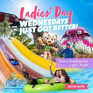 Ladies Day at Desert Falls Sea Caves Waterpark – Must-see attractions Must-see attractions Shop Online at Dubai Trades