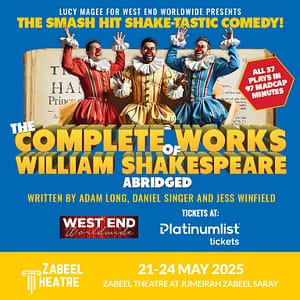 The Complete Works of William Shakespeare (Abridged) at Zabeel Theatre in Dubai – Shows and Theatrical Plays Shows and Theatrical Plays Shop Online at Dubai Trades