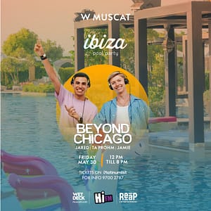 Ibiza Pool Party Presents Beyond Chicago in Muscat – Nightlife Nightlife Shop Online at Dubai Trades