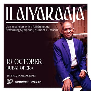 Ilaiyaraaja Live at Dubai Opera – Concerts Concerts Shop Online at Dubai Trades