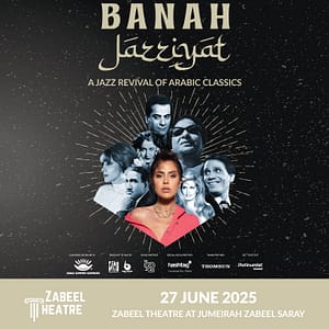 Jazziyat feat. Banah Live at Zabeel Theatre in Dubai – Concerts Concerts Shop Online at Dubai Trades
