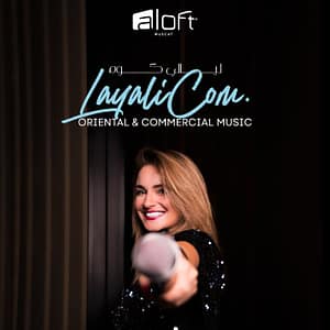 LayaliCom at Aloft Muscat – Nightlife Nightlife Shop Online at Dubai Trades