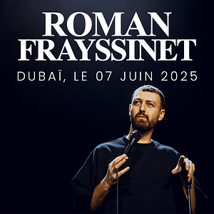 Roman Frayssinet in Dubai – Comedy Events Comedy Events Shop Online at Dubai Trades