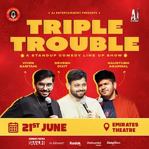 Triple Trouble Ft. Devesh Dixit, Vivek Samtani and Kaustubh Agarwal live in Dubai – Comedy Events Comedy Events Shop Online at Dubai Trades