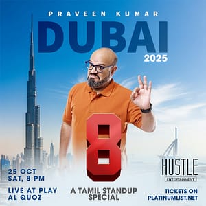 8 – A Tamil stand up comedy show by Praveen Kumar – Shows and Theatrical Plays Shows and Theatrical Plays Shop Online at Dubai Trades