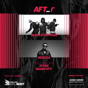 AFT_r – Week 4 in Riyadh : BLACK EYED PEAS, MEDUZA, ZYNE AND SHARKK – AFT_r Concerts AFT_r Concerts Shop Online at Dubai Trades