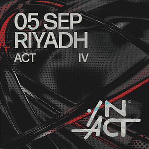 IN ACT IV in Riyadh – Nightlife Nightlife Shop Online at Dubai Trades 2