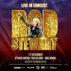 Rod Stewart at Etihad Arena in Abu Dhabi – Concerts Concerts Shop Online at Dubai Trades