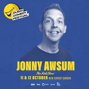 Jonny Awsum The Kids Show Live at Dubai Comedy Festival – Dubai Comedy Festival Dubai Comedy Festival Shop Online at Dubai Trades