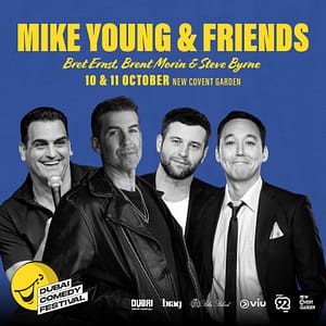 Mike Young & Friends Bret Ernst, Brent Morin & Steve Byrne  Live at Dubai Comedy Festival – Dubai Comedy Festival Dubai Comedy Festival Shop Online at Dubai Trades