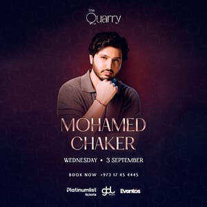 Mohamed Chaker Live at The Quarry, Bahrain – Concerts Concerts Shop Online at Dubai Trades