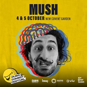 Mush Live at Dubai Comedy Festival – Dubai Comedy Festival Dubai Comedy Festival Shop Online at Dubai Trades