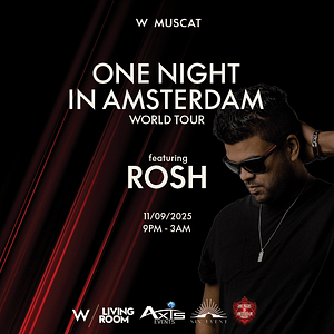 One Night in Amsterdam World Tour ft. Rosh in Muscat – Nightlife Nightlife Shop Online at Dubai Trades