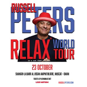 Russell Peters “RELAX” World Tour Live in Oman – Shows and Theatrical Plays Shows and Theatrical Plays Shop Online at Dubai Trades 2