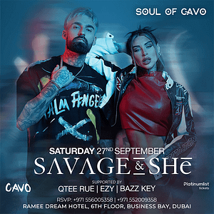 Soul of Cavo Presents Savage & She Live in Dubai – Nightlife Nightlife Shop Online at Dubai Trades