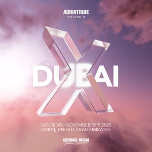 Adriatique Present X at Ushuaïa Dubai Harbour Experience in Dubai – Nightlife Nightlife Shop Online at Dubai Trades