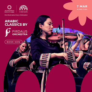 Arabic Classics by Firdaus Orchestra in Dubai – Concerts Concerts Shop Online at Dubai Trades