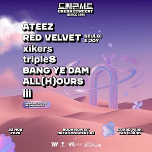 DREAM CONCERT K-POP Music Festival in Abu Dhabi at Etihad Park, Abu Dhabi, United Arab Emirates Concerts & Music Festivals Shop Online at Dubai Trades
