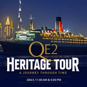 QE2 Heritage Tour – Attractions Special Offers Attractions Special Offers Shop Online at Dubai Trades